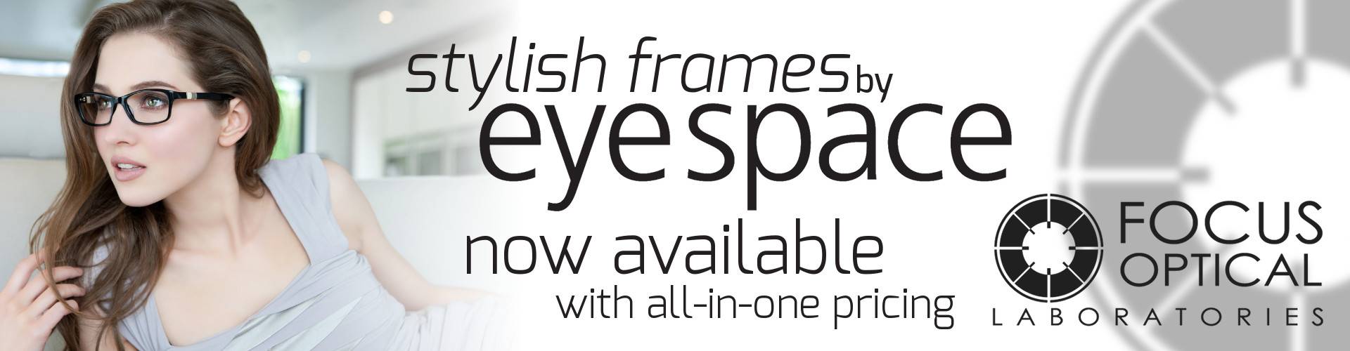 Stylish frames by eyespace now available at Focus Optical